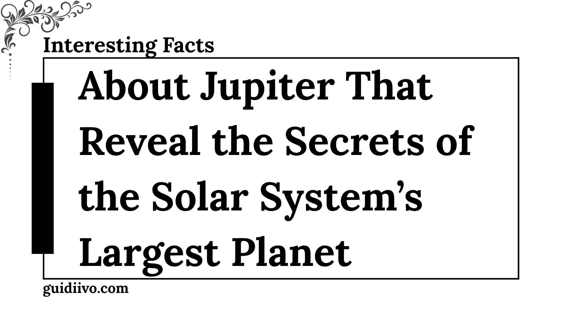 10 interesting facts about jupiter