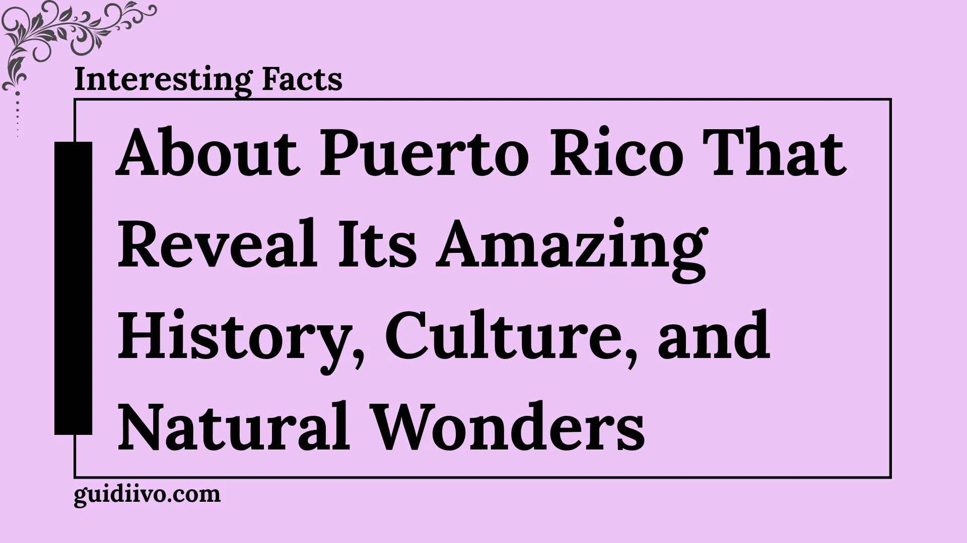 10 interesting facts about puerto rico