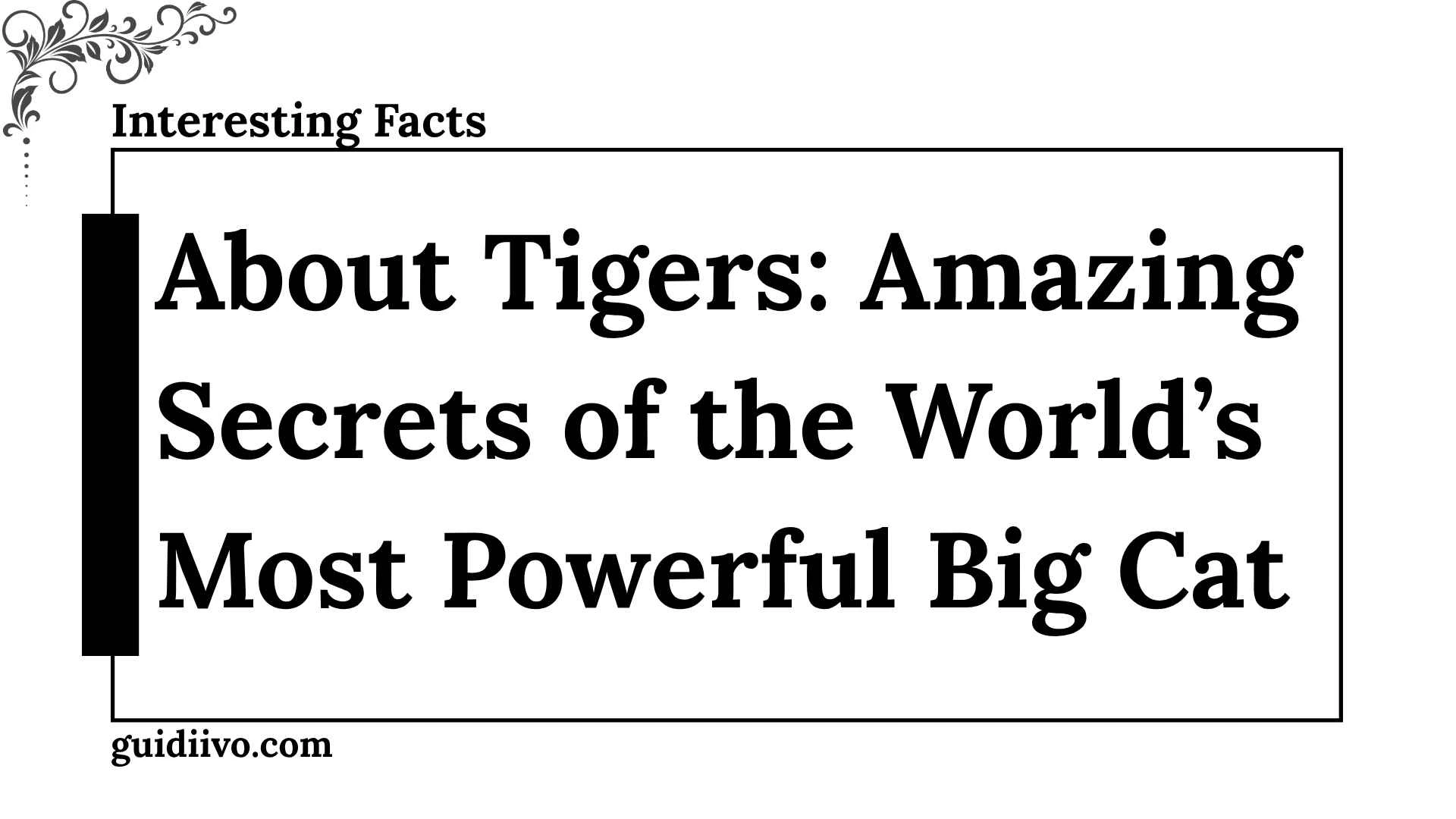 10 interesting facts about tigers