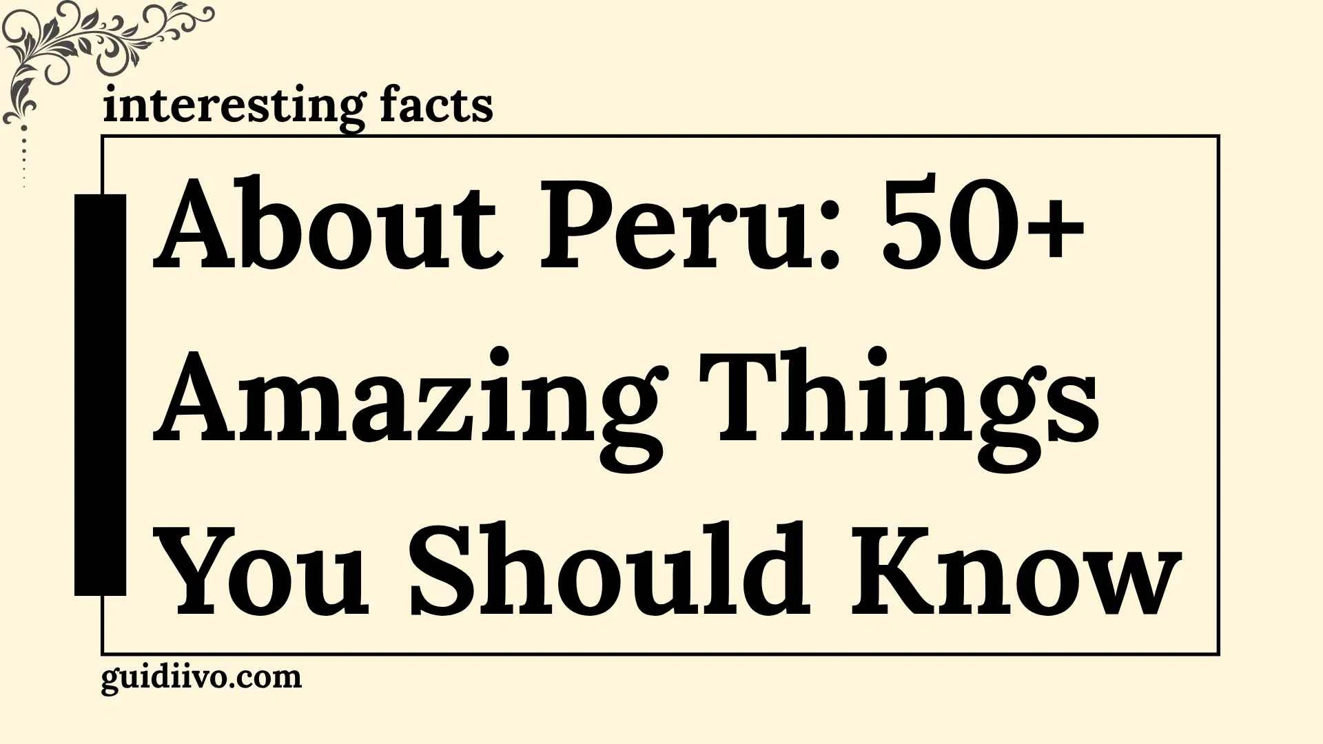 interesting facts about peru