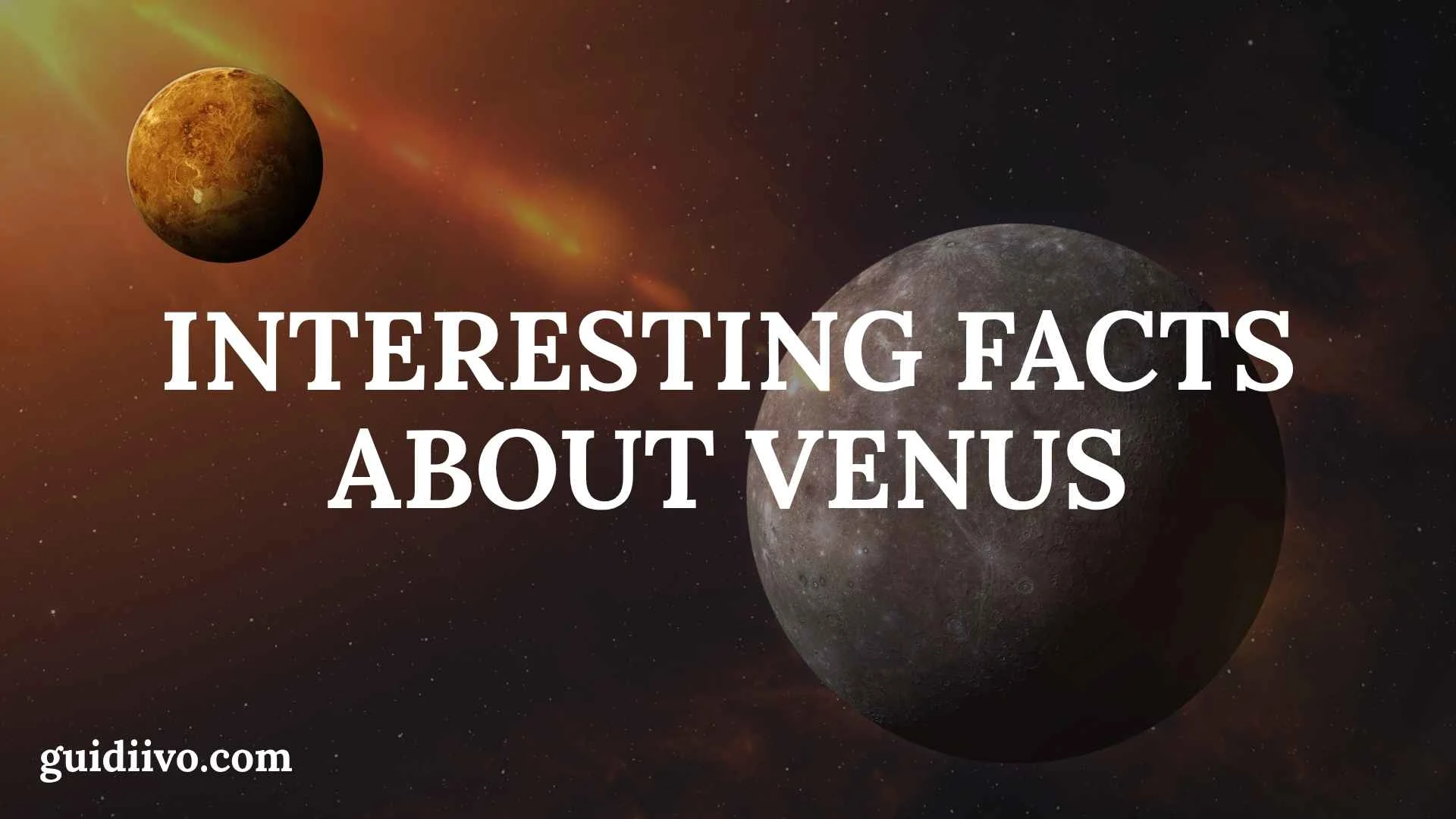 35 Interesting Facts About Venus That Reveal Earth’s Mysterious Twin